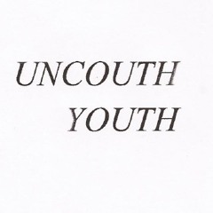 Uncouth Youth