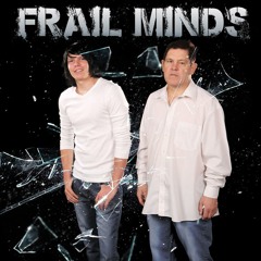 Frail Minds