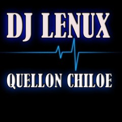 DJ Lenux - Quellòn Chiloè