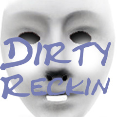 DirtyReckin