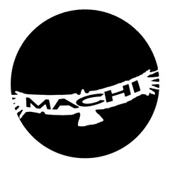 MACHI!