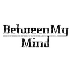 Between My Mind