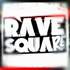 Rave Square