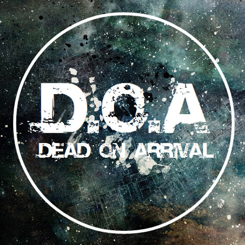 Stream Dead on arrival music | Listen to songs, albums, playlists for free  on SoundCloud