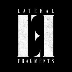 Lateral Fragments