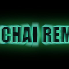 Chai Remix