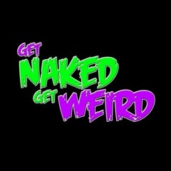 GetNakedGetWeird