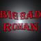 BIG BAD ROMAN