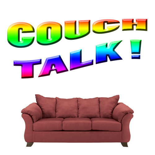 Stream COUCH TALK music Listen to songs, albums, playlists for free
