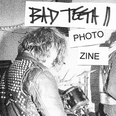 Bad Teeth Zine