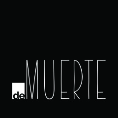 de MUERTE