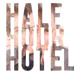 Half Hour Hotel