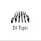 Dj topic