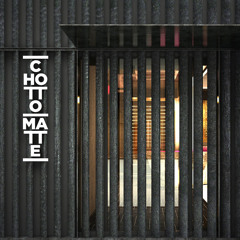 ChottoMatteSoho