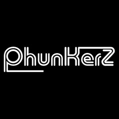PhunkerZ