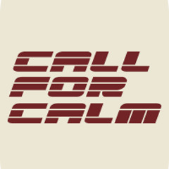 Call For Calm