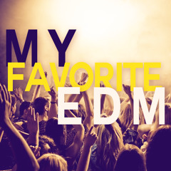 My Favorite EDM