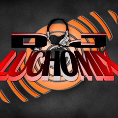 DJ LUCHOMIX(MACH-ECUADOR)