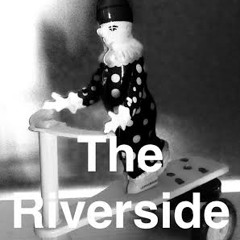 The Riverside Exploits