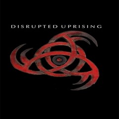Disrupted Uprising