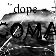 dopeCOMA