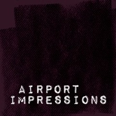 Airport Impressions