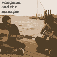Wingman and the Manager