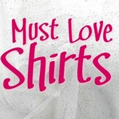 Must Love Shirts