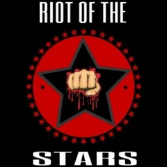 Riot of the Stars