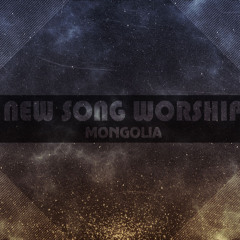 New Song Worship Mongolia