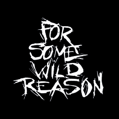 FSWR - For Some Wild Reason