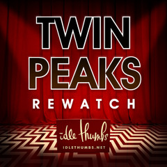 Twin Peaks Rewatch