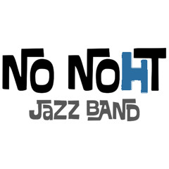 No Noht Jazz Band