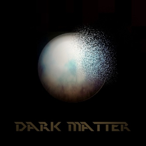 Stream Dark Matter Official music | Listen to songs, albums, playlists ...