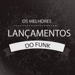 LANÇAMENTOS.DO.FUNK