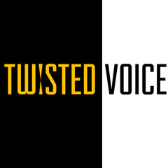 Twisted Voice