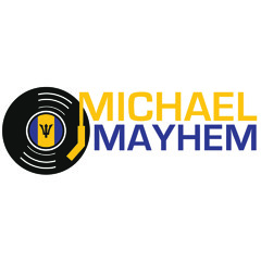 djmichaelmayhem