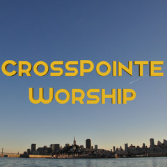 CrossPointeWorship