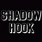 SHADOW HOOK