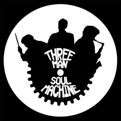 Three Man Soul Machine