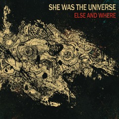 She Was The Universe