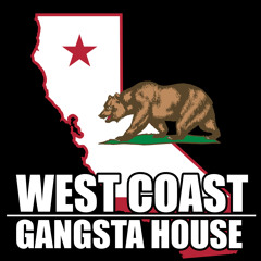 West Coast Gangsta House