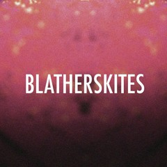 Blatherskites