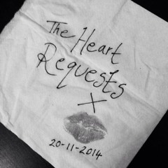 The Heart Requests