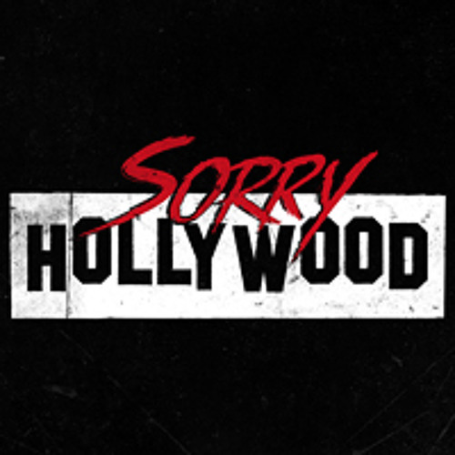 Stream SORRY HOLLYWOOD music | Listen to songs, albums, playlists ...
