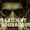 The Gaslight Troubadours