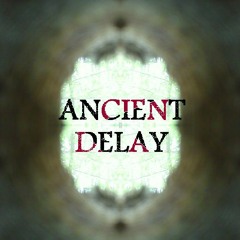 ANCIENT DELAY