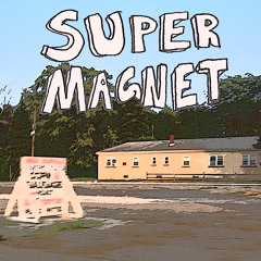 Super Magnet