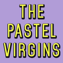 The Pastel Virgins