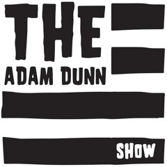 The Adam Dunn Show